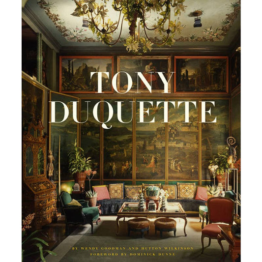 Tony Duquette by Hutton Wilkinson & Wendy Goodman