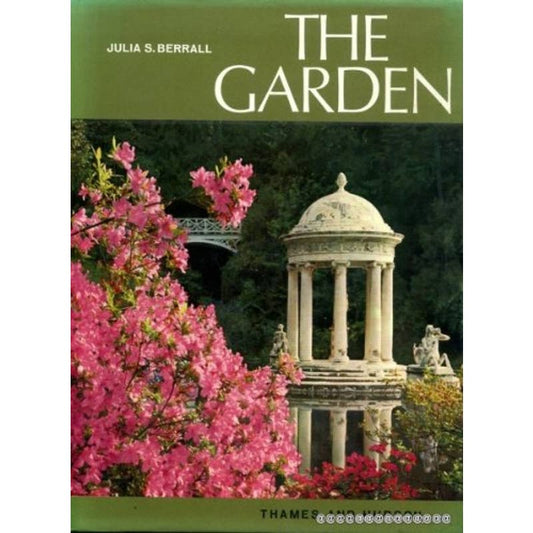 THE GARDEN an Illustrated History from Ancient Egypt to the present day