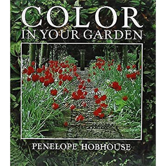 Color in Your Garden Hardcover Penelope Hobhouse